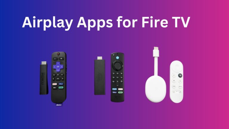 6 Best Airplay Apps for Fire TV 2023