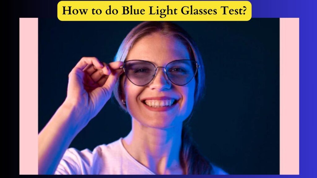 Blue Light Glasses Test