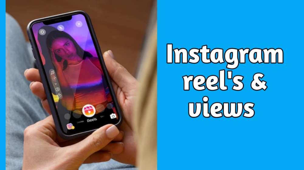 How does Instagram reel views work