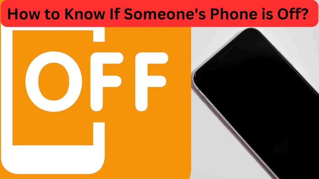 how to know if someone phone is off