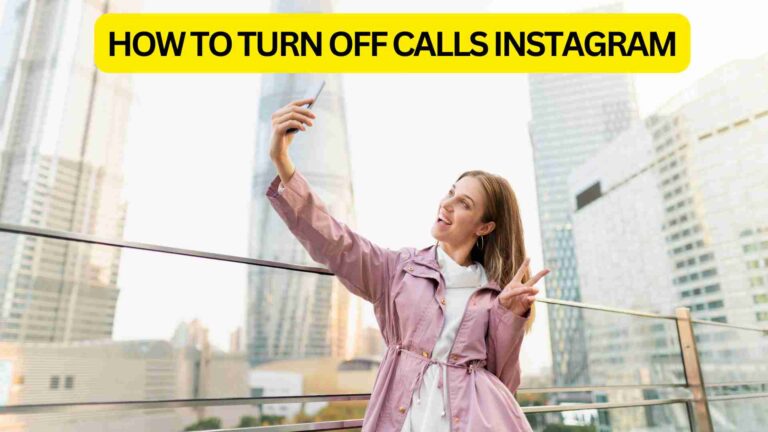 How To Turn Off Calls On Instagram?