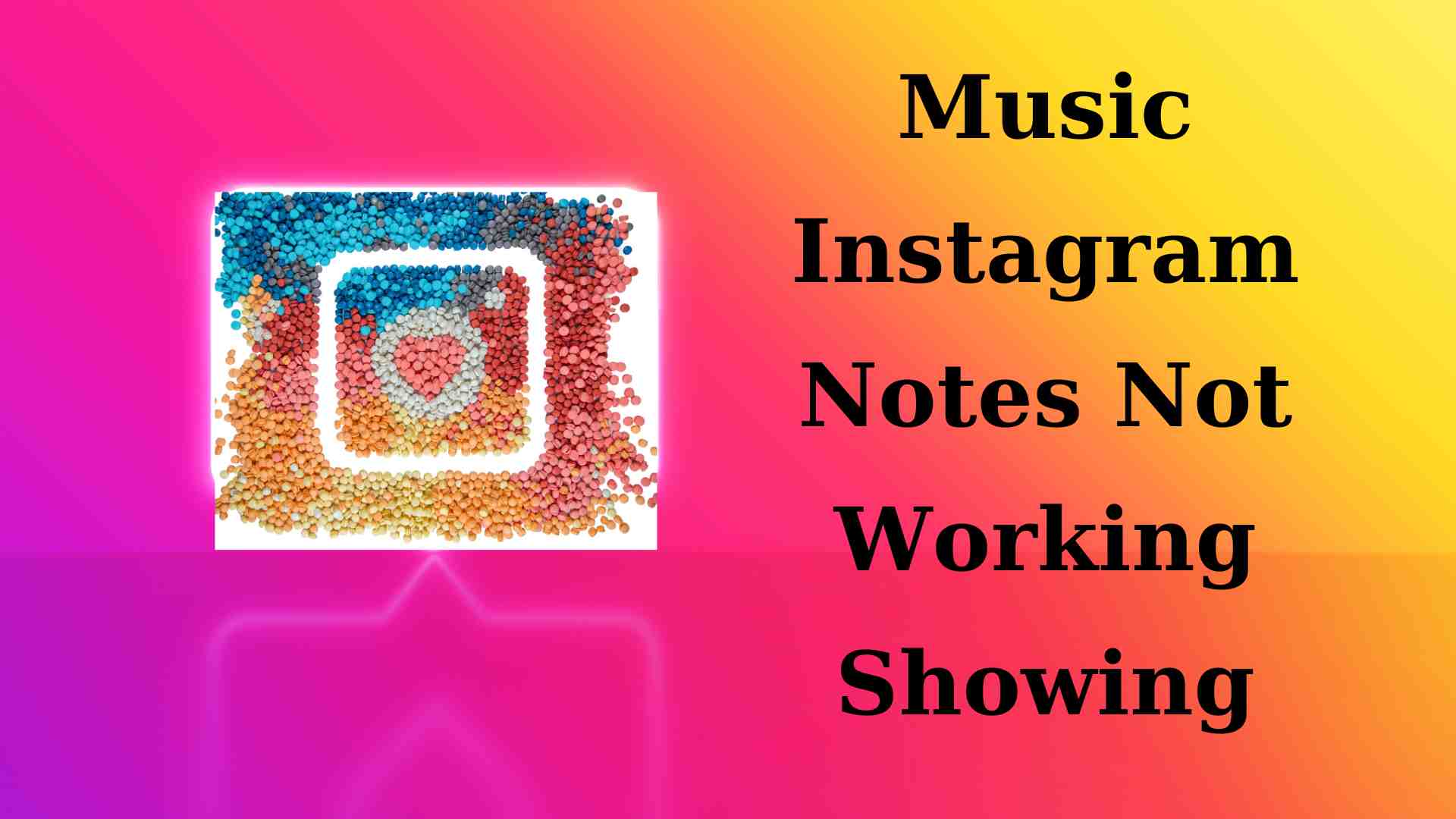 music instagram notes not working showing